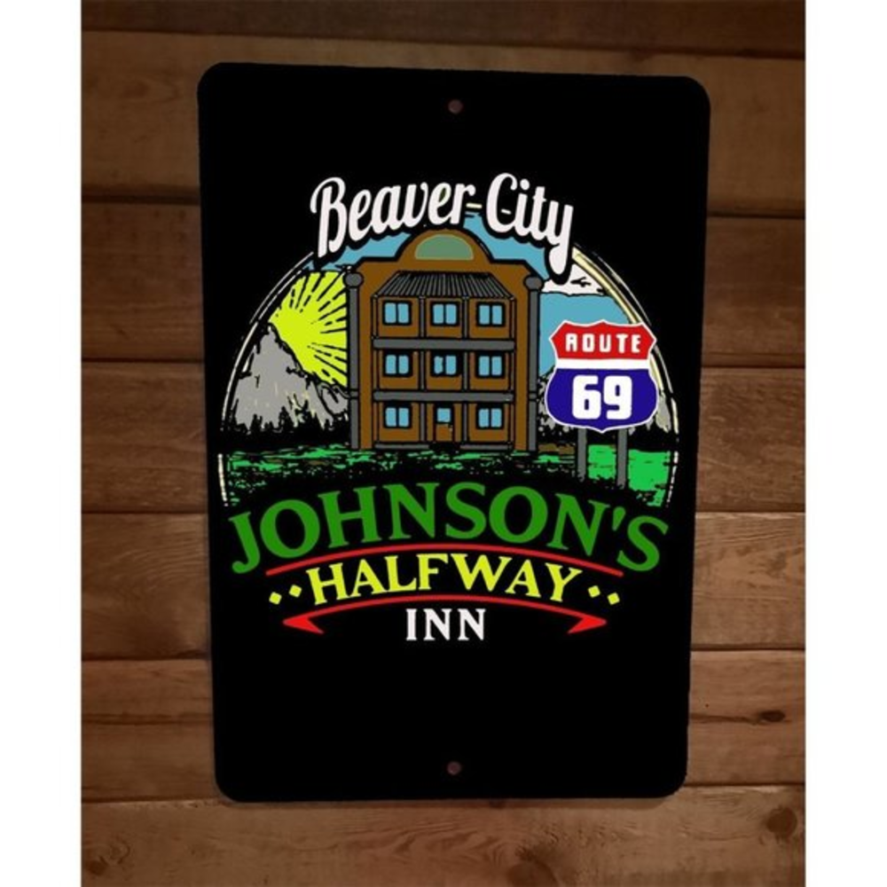 Beaver‎ City Route 69 Johnsons Halfway Inn  8x12 Metal Wall Sign
